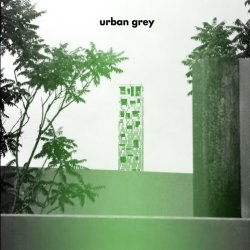Urban Grey - Only In Me / Planned Escapes (2015) [Single]