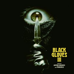 Parasols & Antoni Maiovvi - Black Gloves III (2018) [EP]