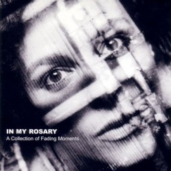 In My Rosary - A Collection Of Fading Moments (1999)