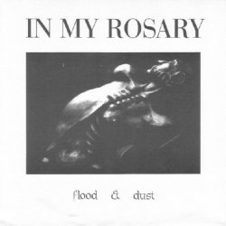 In My Rosary - Flood & Dust (1993) [Single]