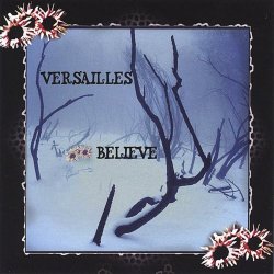 Versailles - Believe (2005) [EP]