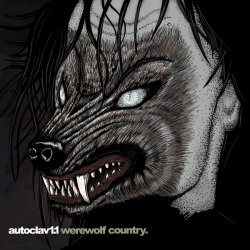 Autoclav1.1 - Werewolf Country (2015)