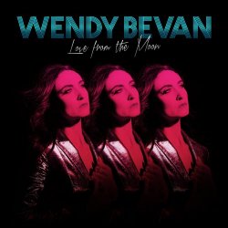 Wendy Bevan - Love From The Moon (2017) [Single]