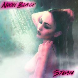 Neon Black - Steam (2018) [EP]