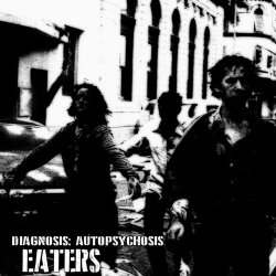 Diagnosis: Autopsychosis - Eaters (2018) [Single]