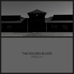 The Golden Blood - Miniluv (2018)