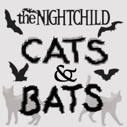 The Nightchild - Cats And Bats (2018) [EP]