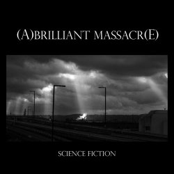 A Brilliant Massacre - Science Fiction (2012)