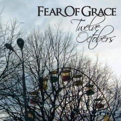 Fear Of Grace - Twelve Octobers (2012)