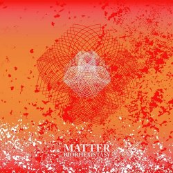 Matter - Biorhexistasy (2013)