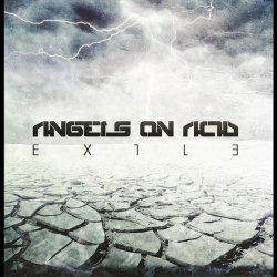 Angels On Acid - Exile (2012)