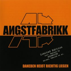 Angstfabrikk - Daneben Heißt Richtig Liegen (2009)