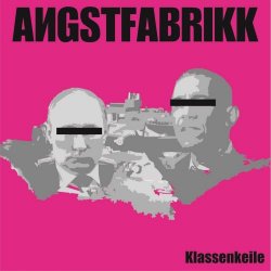 Angstfabrikk - Klassenkeile (Propagandamix) (2014) [Single]