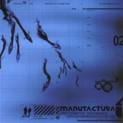 Manufactura - Precognitive Dissonance (2003) [2CD]