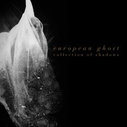 European Ghost - Collection Of Shadows (2018)