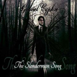 Gabriel Cyphre - The Slender Man Song (2013) [Single]