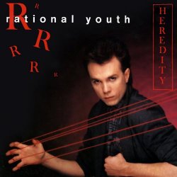 Rational Youth - Heredity (1985)