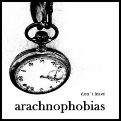 Arachnophobias - Don't Leave (2012) [EP]