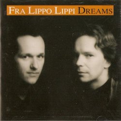 Fra Lippo Lippi - Dreams (1992)