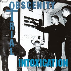 Obscenity Trial - Intoxication (1996)