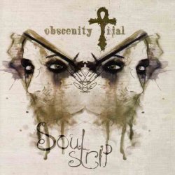 Obscenity Trial - Soulstrip (2009)