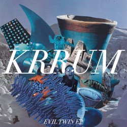 Krrum - Evil Twin (2016) [EP]