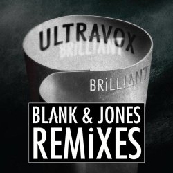 Ultravox - Brilliant (Blank & Jones Remixes) (2012) [EP]