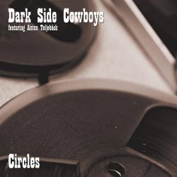 Dark Side Cowboys - Circles (2014) [Single]