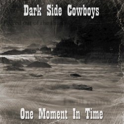 Dark Side Cowboys - One Moment In Time (2016) [Single]