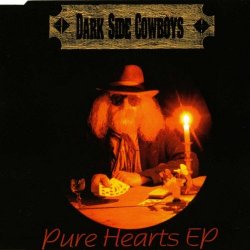 Dark Side Cowboys - Pure Hearts (1995) [EP]