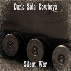 Dark Side Cowboys - Silent War (2017) [Single]