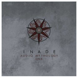 Inade - Audio Mythology One (2012)
