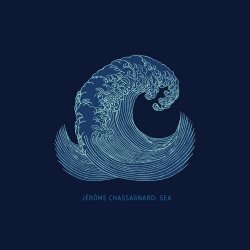 Jérôme Chassagnard - Sea (2018) [EP]