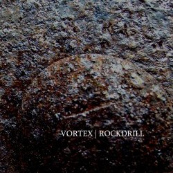 Vortex - Rockdrill (2011)