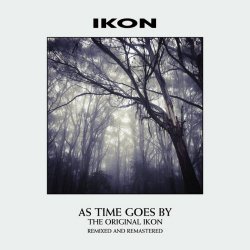 Ikon - As Time Goes By (The Original Ikon) / Remixed And Remastered (2018) [2CD]