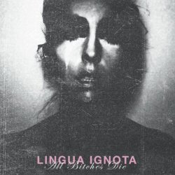 Lingua Ignota - All Bitches Die (2018)
