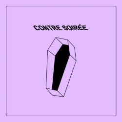 Contre Soirée - Contre Soirée (2018) [EP]