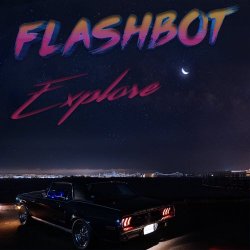 Flashbot - Explore (2018) [EP]