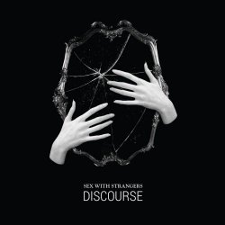 Sex With Strangers - Discourse (2016)
