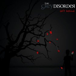 The Grey Disorder - Left Behind (2011)