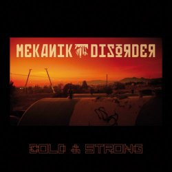 Mekanik Disorder - Cold & Strong (2010)