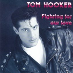 Tom Hooker - Fighting For Our Love (1992)