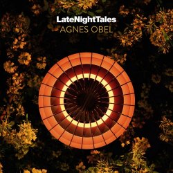 Agnes Obel - Late Night Tales (2018)