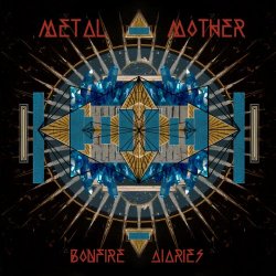 Metal Mother - Bonfire Diaries (2011)