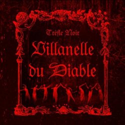 Trèfle Noir - Villanelle Du Diable (2016)