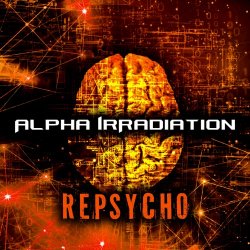 Alpha IrRadiation - RePsycho (2018)