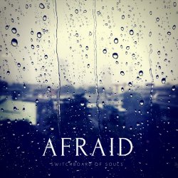 Switchboard Of Souls - Afraid (2004) [EP]