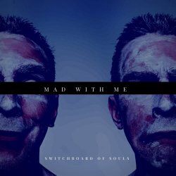 Switchboard Of Souls - Mad With Me (2004) [EP]
