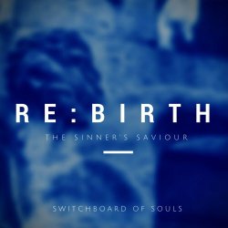 Switchboard Of Souls - Re:Birth (2018) [Single]