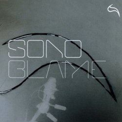 Sono - Blame (The Remixes) (2005) [Single]